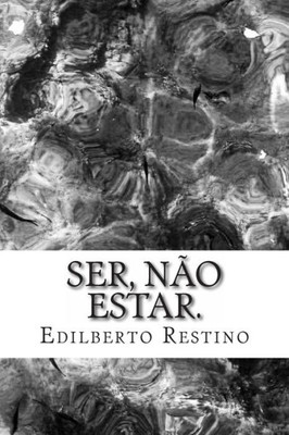 Ser, nao Estar.