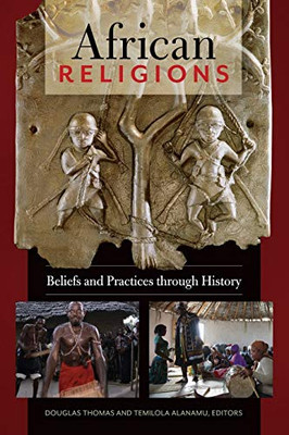 African Religions: Beliefs And Practices Through History