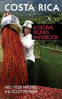 Costa Rica: A Global Studies Handbook (Global Studies: Latin America & The Caribbean)