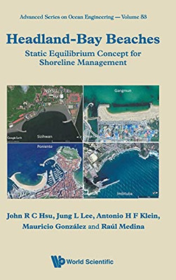 Headland-Bay Beaches: Static Equilibrium Concept For Shoreline Management (Advanced Series On Ocean Engineering) (Advanced Ocean Engineering)