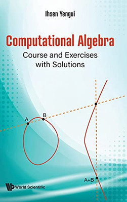 Computational Algebra: Course And Exercises With Solutions - Hardcover