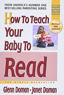 How To Teach Your Baby To Read (The Gentle Revolution Series)