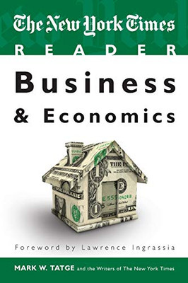 The New York Times Reader: Business & Economics