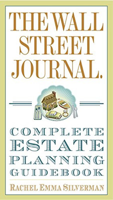 The Wall Street Journal Complete Estate-Planning Guidebook (Wall Street Journal Guides)