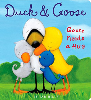 Duck & Goose, Goose Needs A Hug