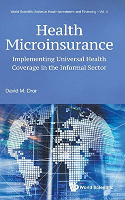 Health Microinsurance (World Scientific Series in Health Investment and Financing)