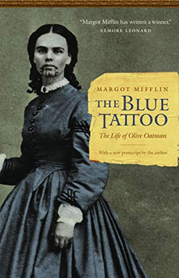 The Blue Tattoo: The Life Of Olive Oatman (Women In The West) - Paperback