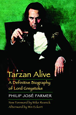 Tarzan Alive: A Definitive Biography Of Lord Greystoke (Bison Frontiers Of Imagination)