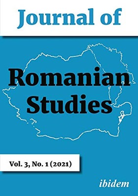 Journal Of Romanian Studies: Volume 3, No. 1 (2021)