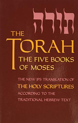 The Torah: The Five Books Of Moses, The New Translation Of The Holy Scriptures According To The Traditional Hebrew Text (Five Books Of Moses (Pocket))