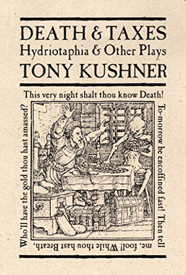 Death And Taxes: Hydriotaphia And Other Plays