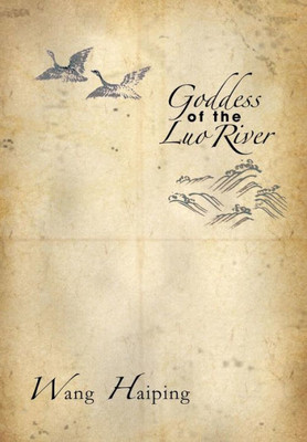 Goddess of the Luo River: Selected Plays by Wang Haiping