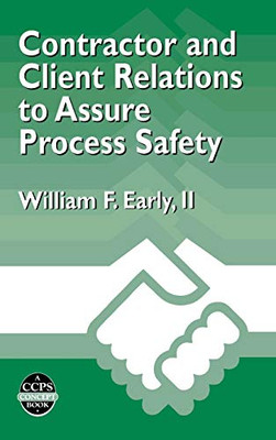 Contractor And Client Relations To Assure Process Safety