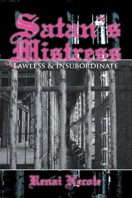 Satan's Mistress: Lawless & Insubordinate