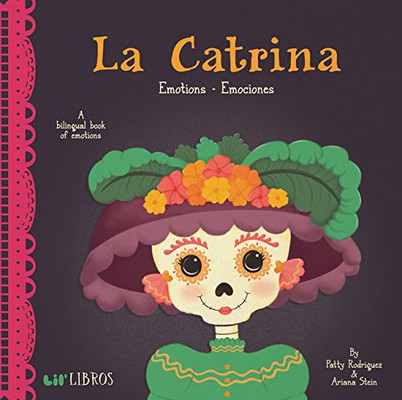 La Catrina: Emotions - Emociones (English And Spanish Edition)