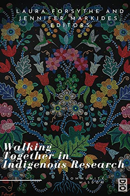 Walking Together In Indigenous Research - Paperback