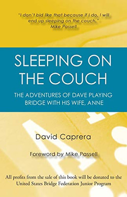 Sleeping On The Couch: The Adventures Of Dave Playing Bridge With His Wife, Anne