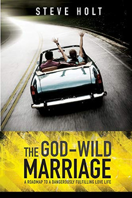 God Wild Marriage: Second Edition