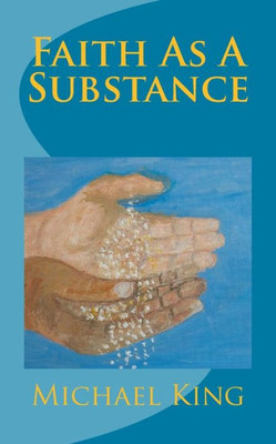 Faith As A Substance