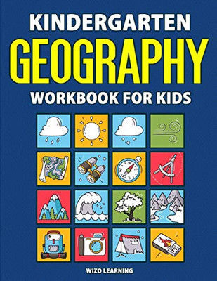 Kindergarten Geography Workbook For Kids: Learn & Explore With Daily Activities | 184 Pages