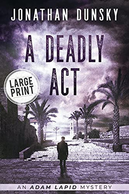 A Deadly Act (Adam Lapid Mysteries) - 9789657795187