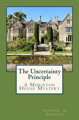 The Uncertainty Principle: A Moriston House Mystery