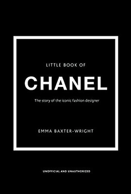 The Little Book Of Chanel (Little Books Of Fashion)