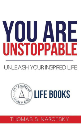You are Unstoppable!: Unleash Your Inspired Life