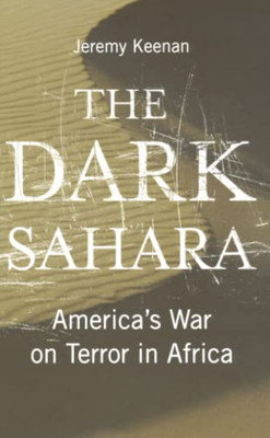 The Dark Sahara: America'S War On Terror In Africa