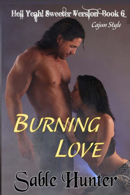 Burning Love - Sweeter Version