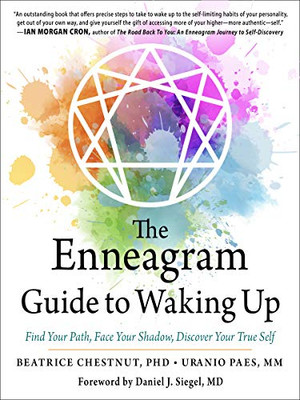The Enneagram Guide To Waking Up: Find Your Path, Face Your Shadow, Discover Your True Self