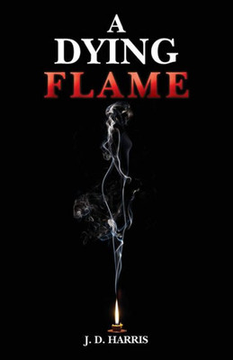 A Dying Flame
