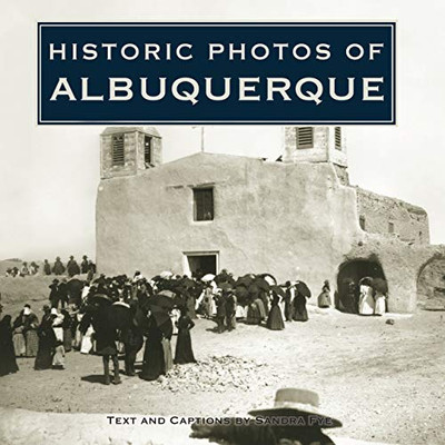 Historic Photos Of Albuquerque - Hardcover