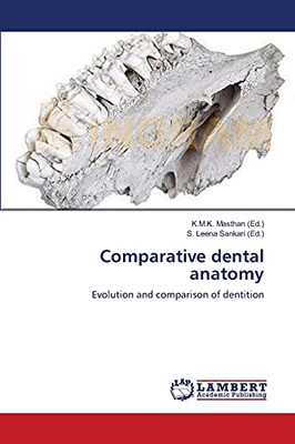Comparative Dental Anatomy: Evolution And Comparison Of Dentition