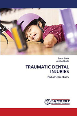 Traumatic Dental Injuries: Pediatric Dentistry