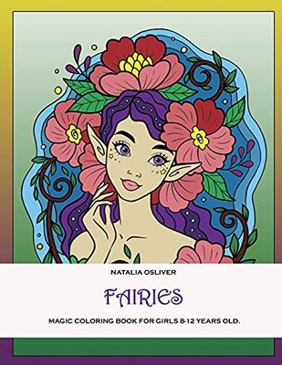 Fairies.: Magic Coloring Book For Girls 8-12 Years Old.