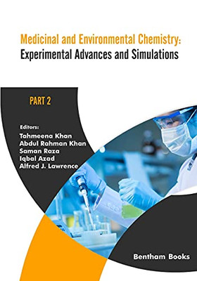 Medicinal And Environmental Chemistry: Experimental Advances And Simulations (Part Ii)