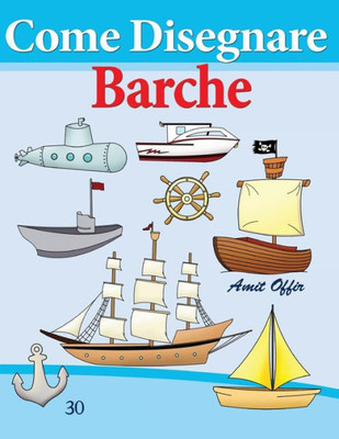 Come Disegnare: Barche: Disegno per Bambini: Imparare a Disegnare