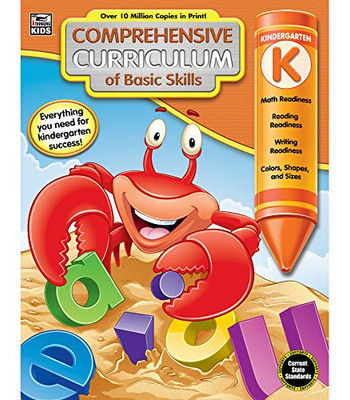 Comprehensive Curriculum Of Basic Skills Workbook For Kindergarten—State Standard Reading And Math Lesson Plans, Phonics, Counting, Shapes, Time (544 Pgs)