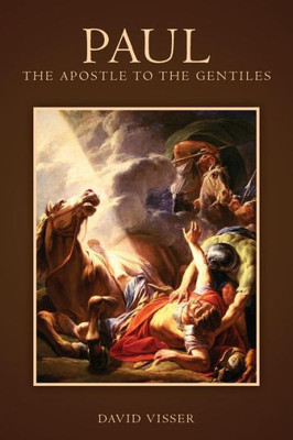 Paul - The Apostle to the Gentiles