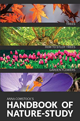 The Handbook Of Nature Study In Color - Trees And Garden Flowers