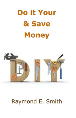 Do it Yourself & Save Money