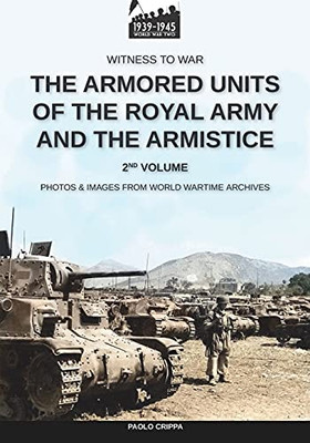 The Armored Units Of The Royal Army And The Armistice ?çô Vol. 2