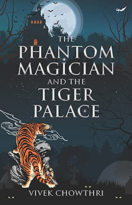 The Phantom Magician And The Tiger Palace