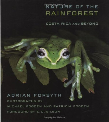 Nature Of The Rainforest: Costa Rica And Beyond (Zona Tropical Publications)