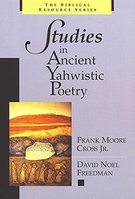 Studies In Ancient Yahwistic Poetry (Biblical Resource)