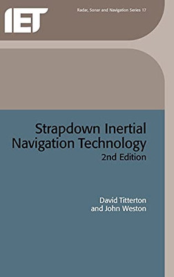 Strapdown Inertial Navigation Technology (Radar, Sonar And Navigation)