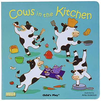 Cows In The Kitchen (Classic Books With Holes) (Classic Books With Holes Board Book)