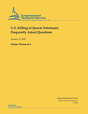 U.S. Killing of Qasem Soleimani: Frequently Asked Questions