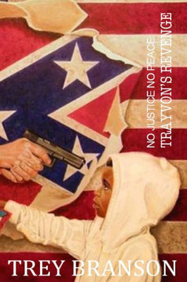 No Justice, No Peace: Trayvon's Revenge